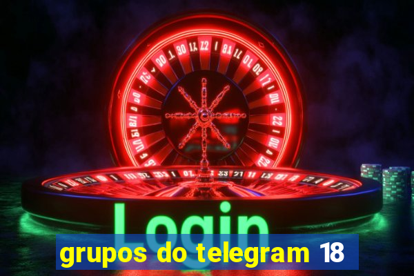 grupos do telegram 18